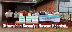 Ottawa’dan Bosna’ya Hasene Köprüsü..