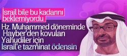 Daha neler göreceğiz bakalım?!.. BAE'den Hayber'den kovulan Yahudiler için tazminat talebi..