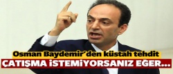 HDP'li Osman Baydemir'den küstah tehdit!