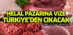 Helal pazarına vizenin patronu Türkiye...