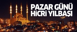 Pazar günü Hicri yılbaşı