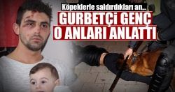 "Hollanda polisi bize köpeklerle saldırdı"