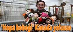 'Hopa bebeği' Kanada yolcusu..