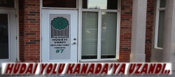 ‘Hüdai Yolu, Kanada’ya uzandı’