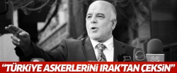 İbadi: Türkiye askerlerini Irak'tan çeksin
