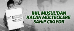 İHH Musul’dan kaçan mültecilere sahip çıkıyor