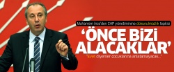Muharrem İnce'den 'dokunulmazlık' tepkisi: Önce bizi alacaklar!