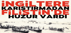 İngiltere karıştırmadan önce Filistin’de huzur vardı