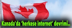 Kanada'da 'herkese internet' devrimi!..