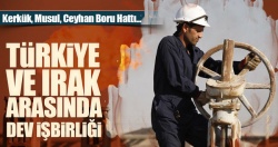 Irak ve Türkiye arasında dev enerji işbirliği!..