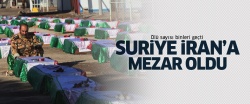 Suriye İran'a mezar oldu..