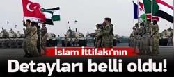 İslam İttifakı'nın detayları belli oldu!