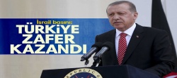 İsrail basını: Türkiye zafer kazandı!