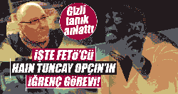 İşte FETÖ’cü hainin iğrenç görevi!