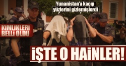 İşte iade edilecek hainler!..