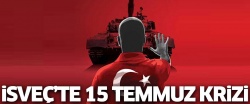 İsveç'te 15 Temmuz yasağı!..