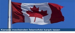Kanada meclisinden İslamofobi karşıtı tasarı!..