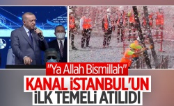 Kanal İstanbul'un temeli atıldı