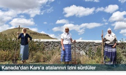 Kanada'dan Kars'a atalarının izini sürdüler