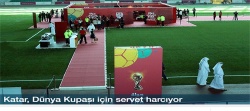 Katar, Dünya Kupası için servet harcıyor!..