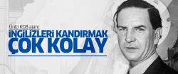 ' İngilizleri kandırmak çok kolay'