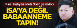 Diktatör diye buna denir.. 'İsa'yı unutun, babaanneme tapın!..'