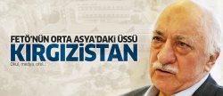 FETÖ'nün Orta Asya'daki üssü Kırgızistan