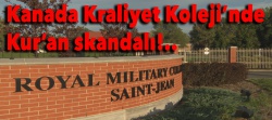 Kanada Kraliyet Askeri Koleji'nde Kur’an skandalı!..