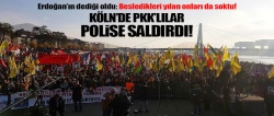 PKK'lı göstericiler Köln polisine saldırdı..