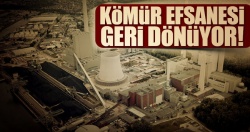 Kömür efsanesi geri dönüyor
