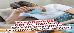 Koronavirüs geçiren 3 kişiden 1'inde beyin bozukluğu gelişiyor