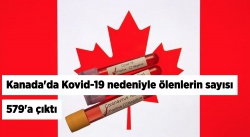 Kanada'da koronavirüsten ölenlerin sayısı 579'a çıktı