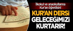 'Kur'an dersi' geleceğimizi kurtarır