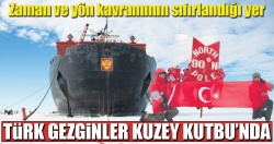 Kuzey Kutbu’nda Türk bayrağı!..