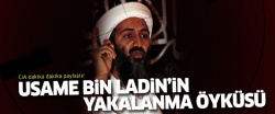 İşte dakika dakika Bin Ladin’in yakalanma öyküsü!..