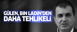 Fetullah Gülen, Bin Ladin'den daha tehlikeli!..