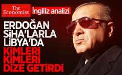 The Economist: Türk İHA'ları Libya'da dengeleri değiştirdi