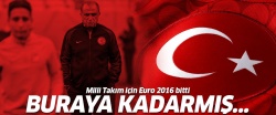 Milli Takım için Euro 2016 bitti!