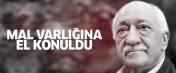 Gülen'in mal varlığına el konuldu