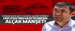 HDP/PKK'nın gazetesinden alçak manşet!