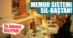 Memur sistemi sil baştan!..