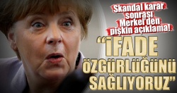 Merkel'den pişkin açıklama!..