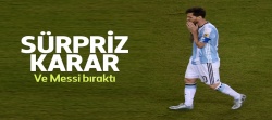 Messi artık milli takımla çıkmayacak..