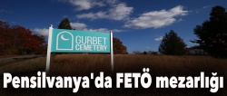 Pensilvanya'da FETÖ mezarlığı..