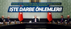 İşte 'darbe önlemleri'