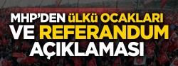 MHP'den ülkü ocakları ve referandum açıklaması!
