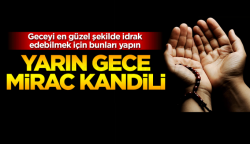 Yarın gece Miraç Kandili