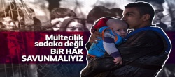 Mültecilik hakkını savunmalıyız