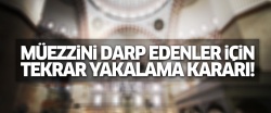İmamı dövenler hakkında yeniden yakalama kararı!..