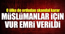 Myanmar'da ''Müslümanları vurun'' emri!..